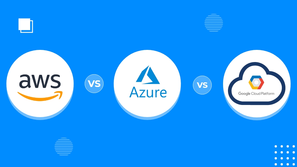 클라우드 기업, 아마존 웹 서비스(AWS, 마이크로소프트 애저, 구글 클라우드 비교, AWS vs Azure vs Google Cloud